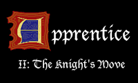 Apprentice 2: The Knight's Move