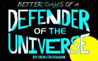 Rob Blanc 1: Better Days of a Defender of the Universe