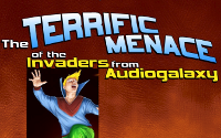 The Terrific Menace of the Invaders From Audiogalaxy