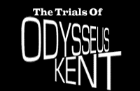 Trials of Odysseus Kent, The